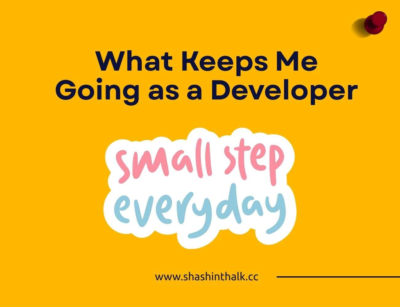 What Keeps Me Going as a Developer